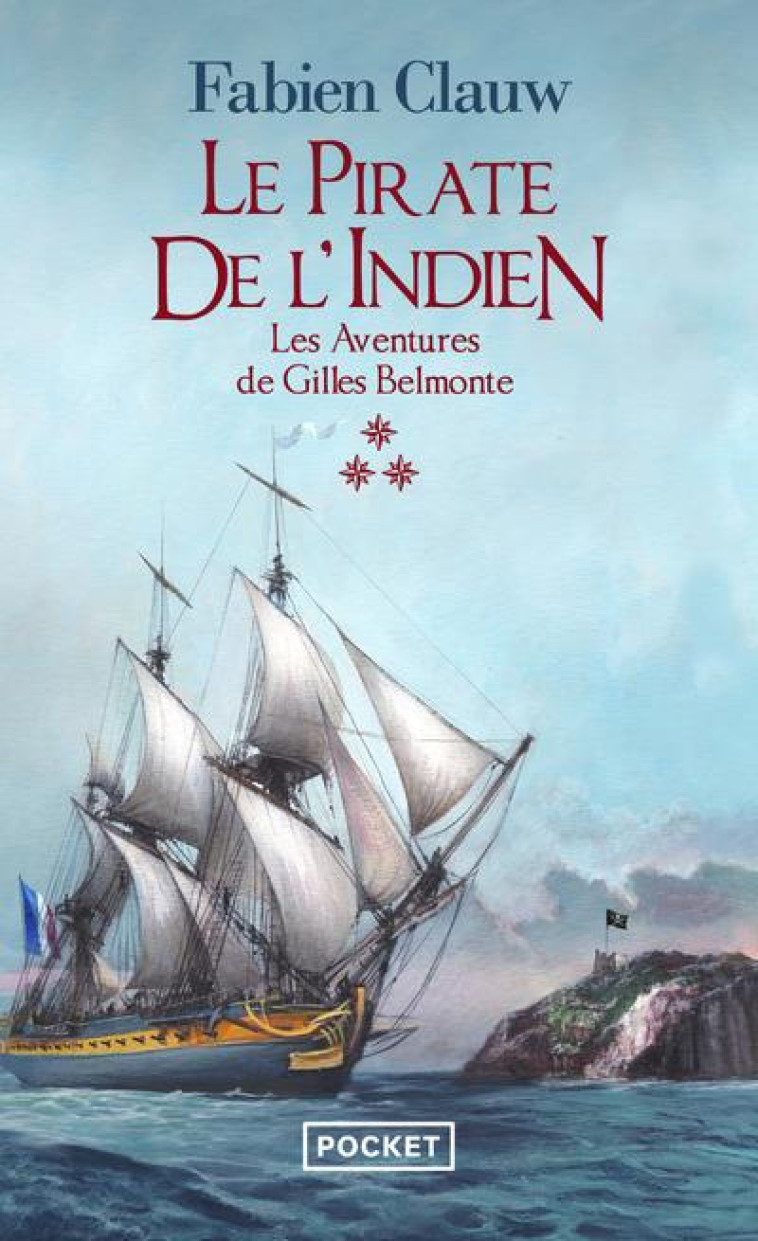 LES AVENTURES DE GILLES BELMONTE - TOME 3 LE PIRATE DE L-INDIEN - LES AVENTURES DE GILLES BELMONTE - - CLAUW FABIEN - POCKET