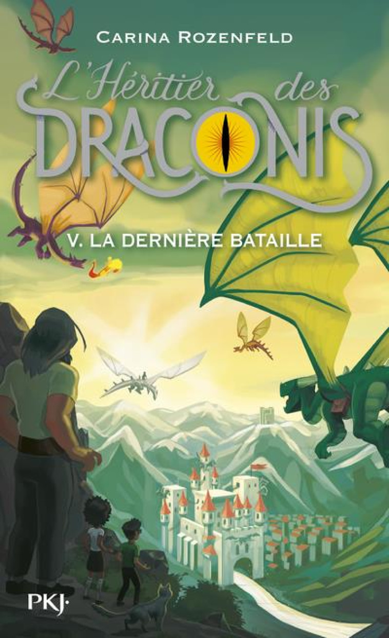 L-HERITIER DES DRACONIS - TOME 5 LA DERNIERE BATAILLE - VOL05 - ROZENFELD CARINA - POCKET