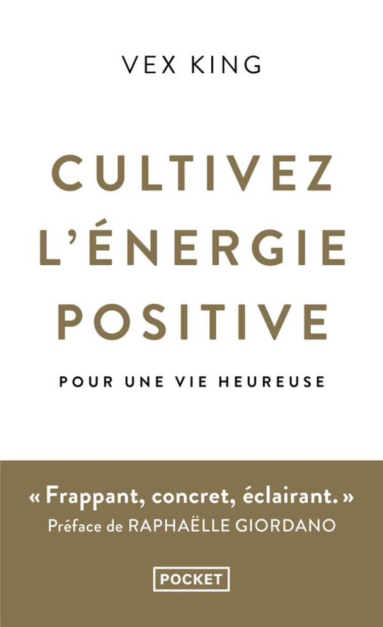 CULTIVEZ L-ENERGIE POSITIVE - POUR UNE VIE HEUREUSE - KING/GIORDANO - POCKET