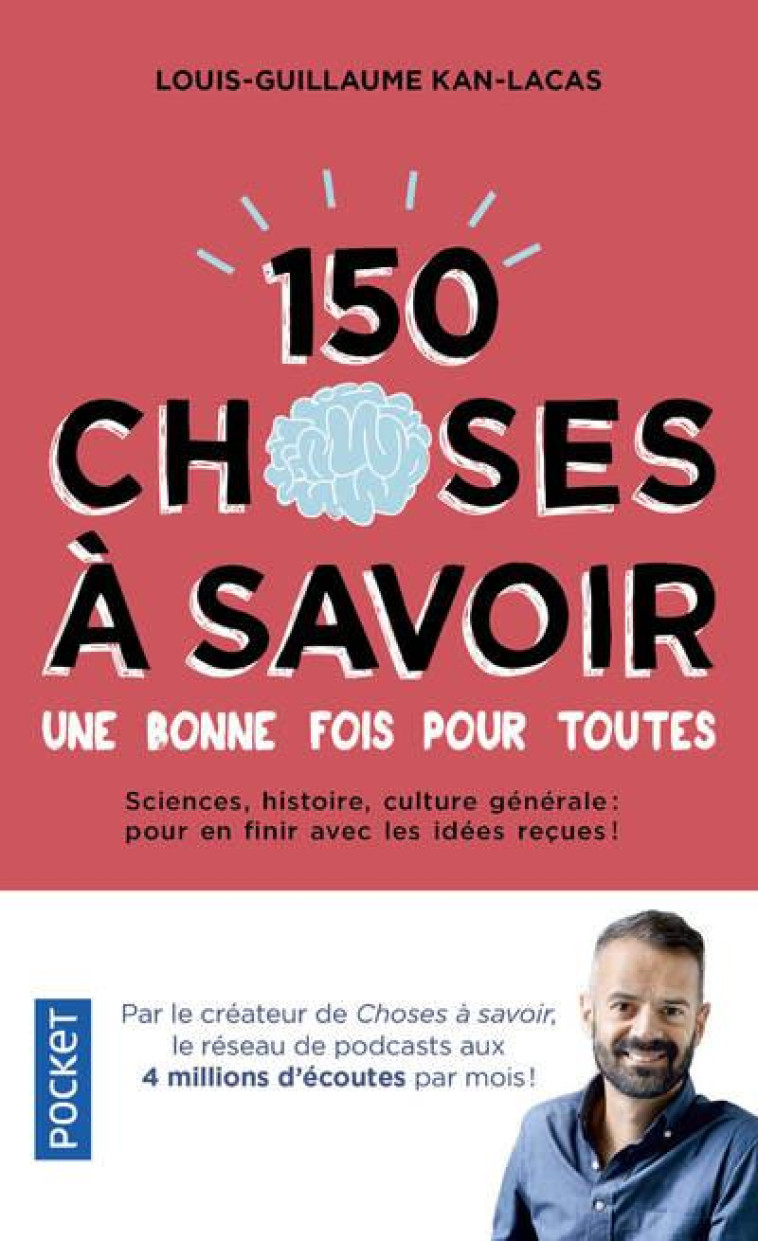 150 CHOSES A SAVOIR UNE BONNE FOIS POUR TOUTES - KAN-LACAS L-G. - POCKET