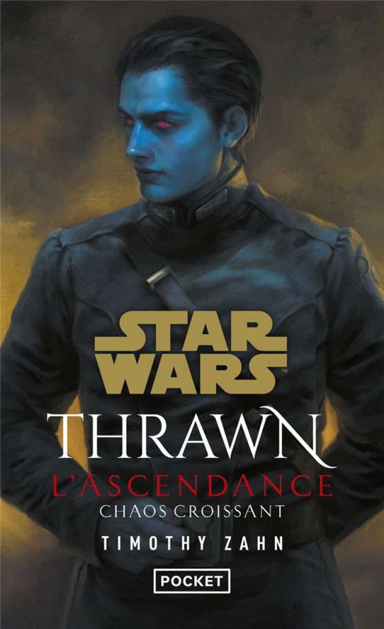 STAR WARS THRAWN : L-ASCENDANCE - TOME 1 CHAOS CROISSANT - VOL01 - ZAHN TIMOTHY - POCKET