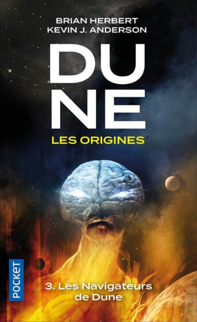 DUNE, LES ORIGINES - TOME 3 LES NAVIGATEURS DE DUNE - VOL03 - ANDERSON/HERBERT - POCKET