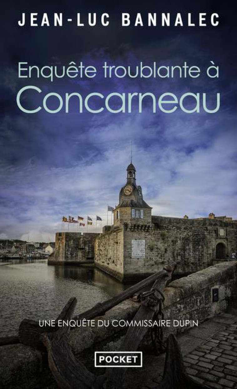 ENQUETE TROUBLANTE A CONCARNEAU - UNE ENQUETE DU COMMISSAIRE DUPIN - BANNALEC JEAN-LUC - POCKET