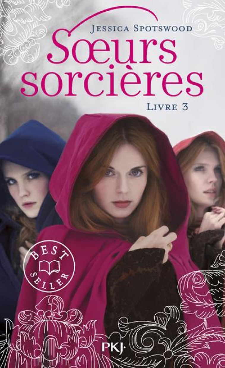 SOEURS SORCIERES - TOME 3 - VOL03 - SPOTSWOOD JESSICA - POCKET