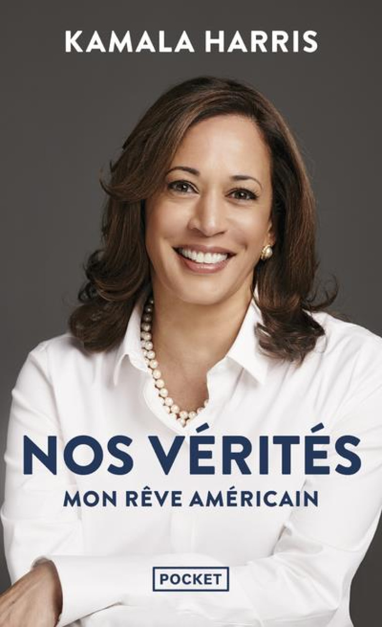 NOS VERITES - MON REVE AMERICAIN - HARRIS KAMALA - POCKET