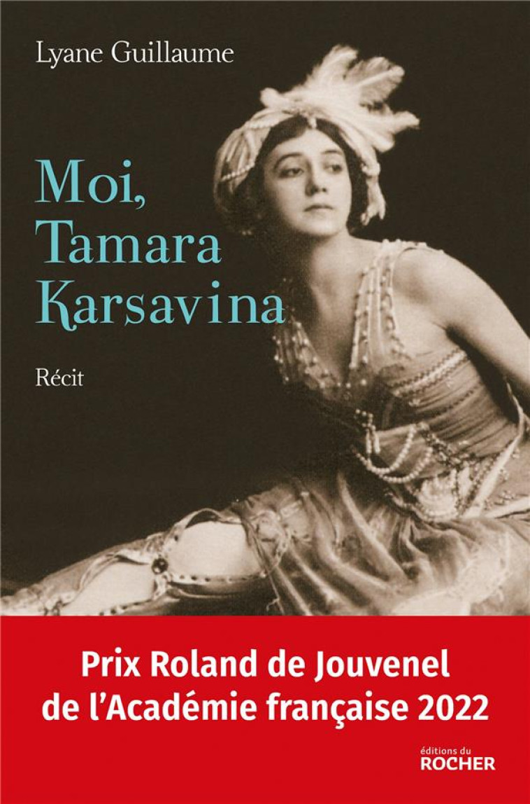 MOI, TAMARA KARSAVINA - GUILLAUME LYANE - DU ROCHER