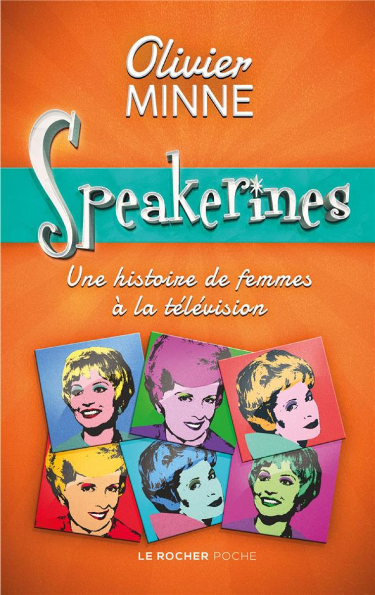 SPEAKERINES - UNE HISTOIRE DE FEMMES A LA TELEVISION - MINNE OLIVIER - DU ROCHER