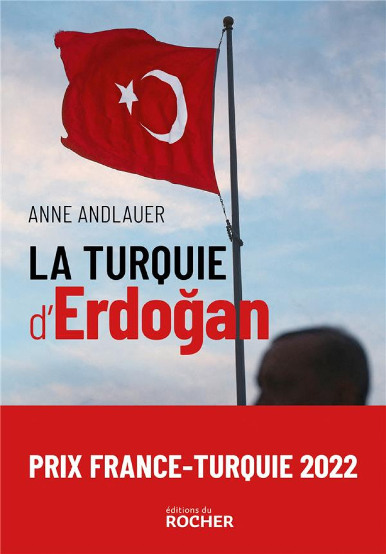 LA TURQUIE D-ERDOGAN - ANDLAUER ANNE - DU ROCHER