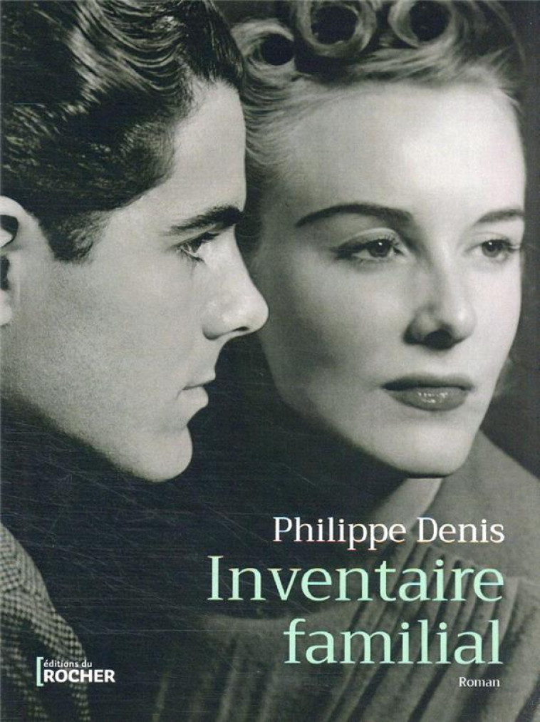 INVENTAIRE FAMILIAL - DENIS PHILIPPE - DU ROCHER