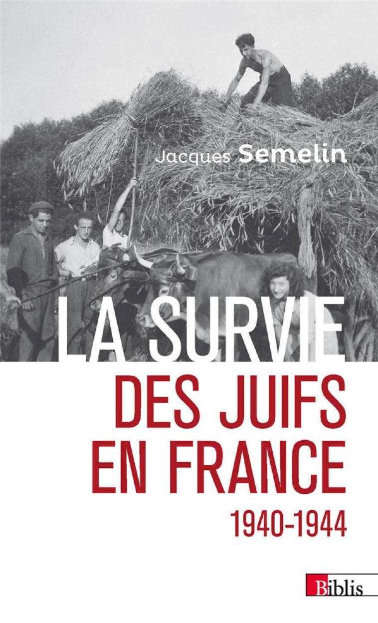 LA SURVIE DES JUIFS EN FRANCE (1940-1944) - SEMELIN/KLARSFELD - CNRS