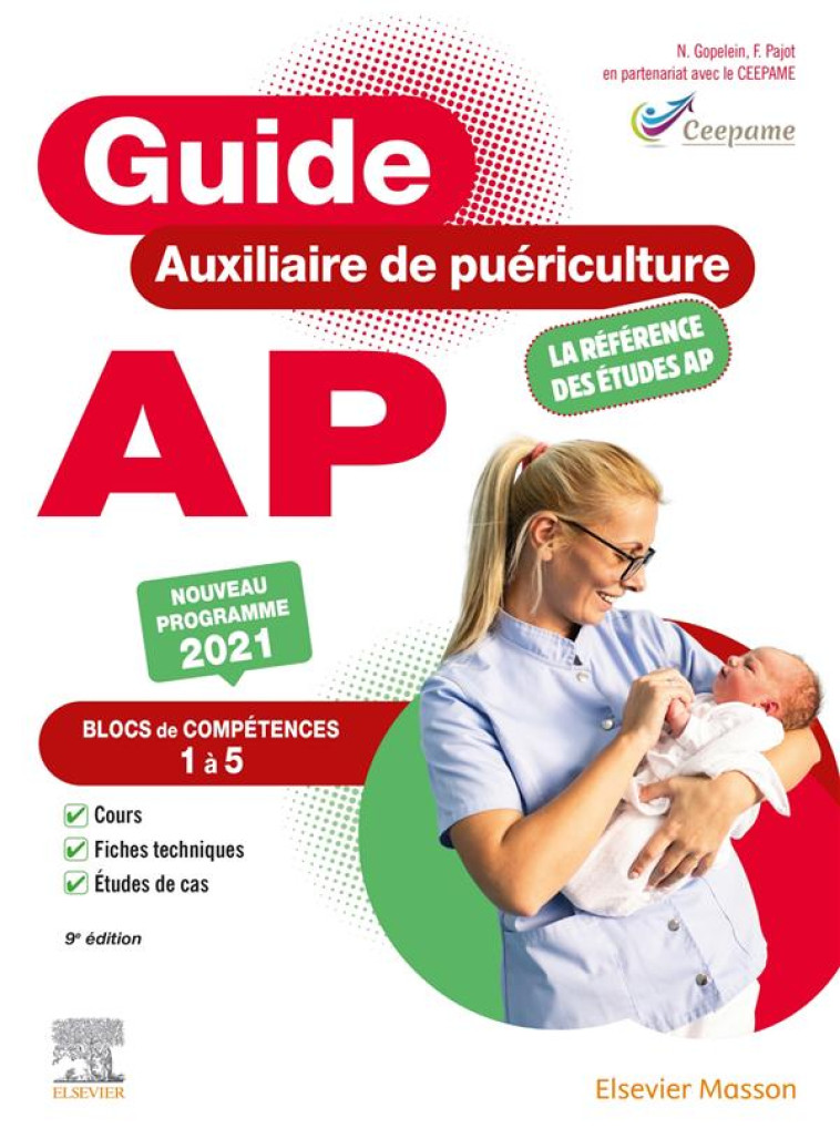 GUIDE AP - AUXILIAIRE DE PUERICULTURE - CONFORME A LA REFORME - CEEPAME/GOPELEIN - MASSON