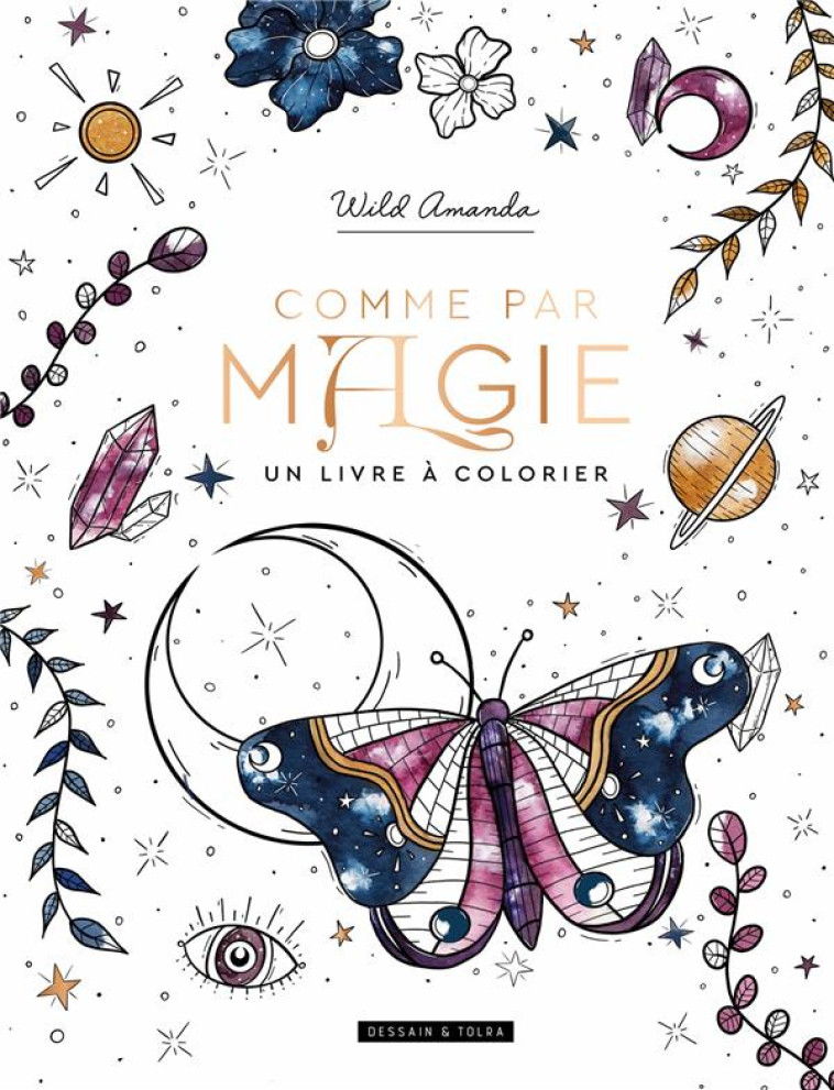 COMME PAR MAGIE, UN LIVRE A COLORIER - AMANDA WILD - NC