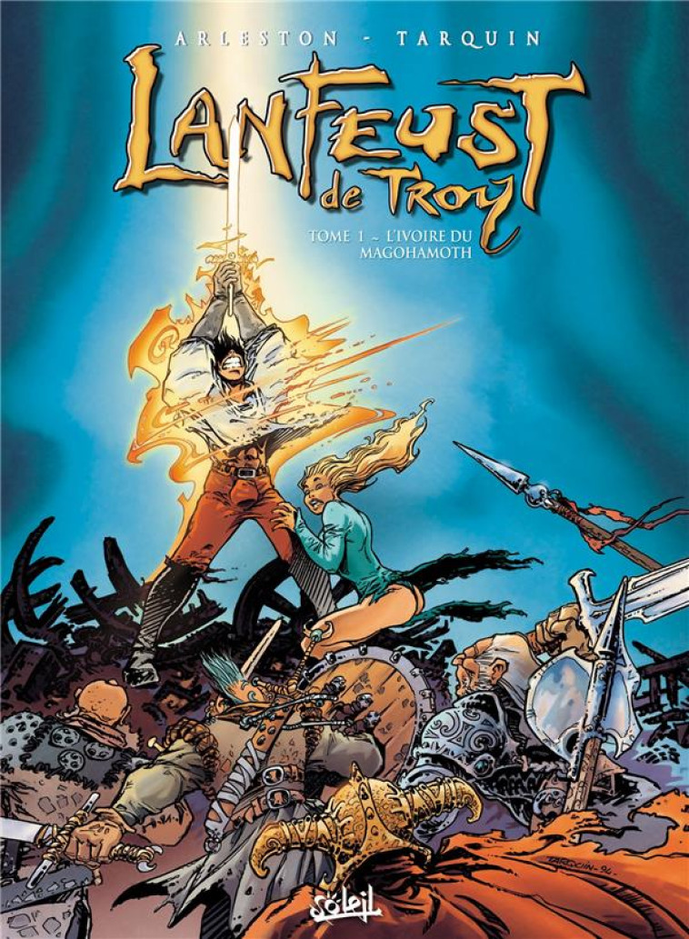 LANFEUST DE TROY T01 - L-IVOIRE DU MAGOHAMOTH - ARLESTON/TARQUIN - Soleil Productions