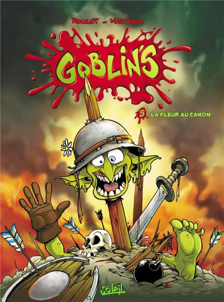 GOBLIN-S T05 - LA FLEUR AU CANON - MARTINAGE/ROULOT - Soleil Productions