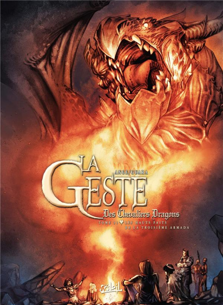 LA GESTE DES CHEVALIERS DRAGONS T31 - LES HAUTS FAITS DE LA TROISIEME ARMADA - GUARA/ANGE - Soleil Productions