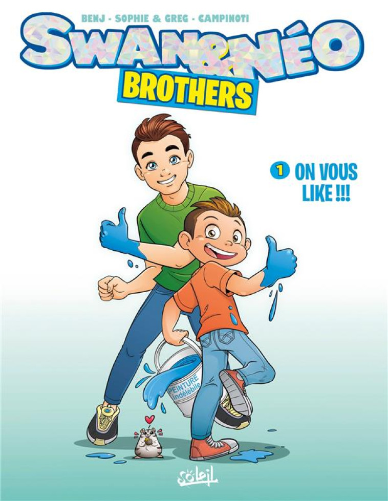 SWAN ET NEO - BROTHERS T01 - ON VOUS LIKE ! - CAMPINOTI/BENJ - Soleil Productions