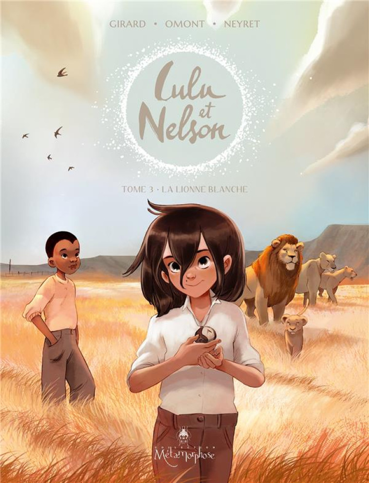 LULU ET NELSON T03 - LA LIONNE BLANCHE - GIRARD/NEYRET/OMONT - NC