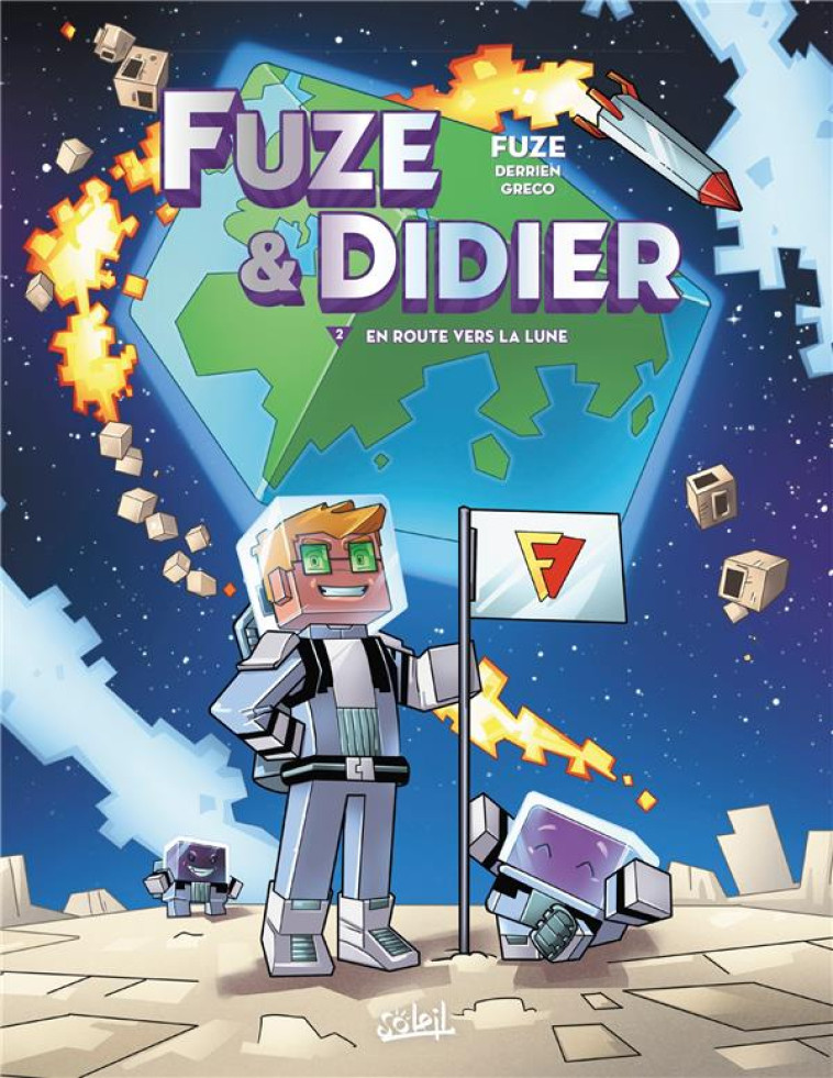 FUZE ET DIDIER T02 - EN ROUTE VERS LA LUNE - DERRIEN/FUZE/GRECO - Soleil Productions