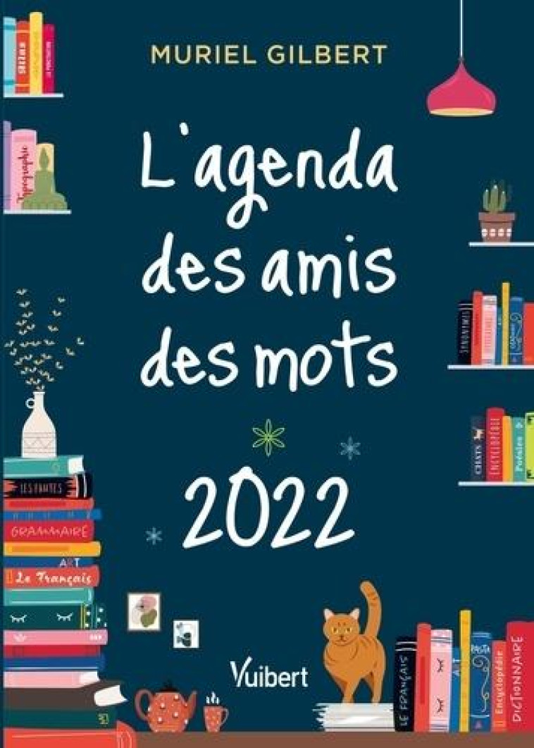 L AGENDA DES AMIS DES MOTS 2022 - GILBERT MURIEL - VUIBERT