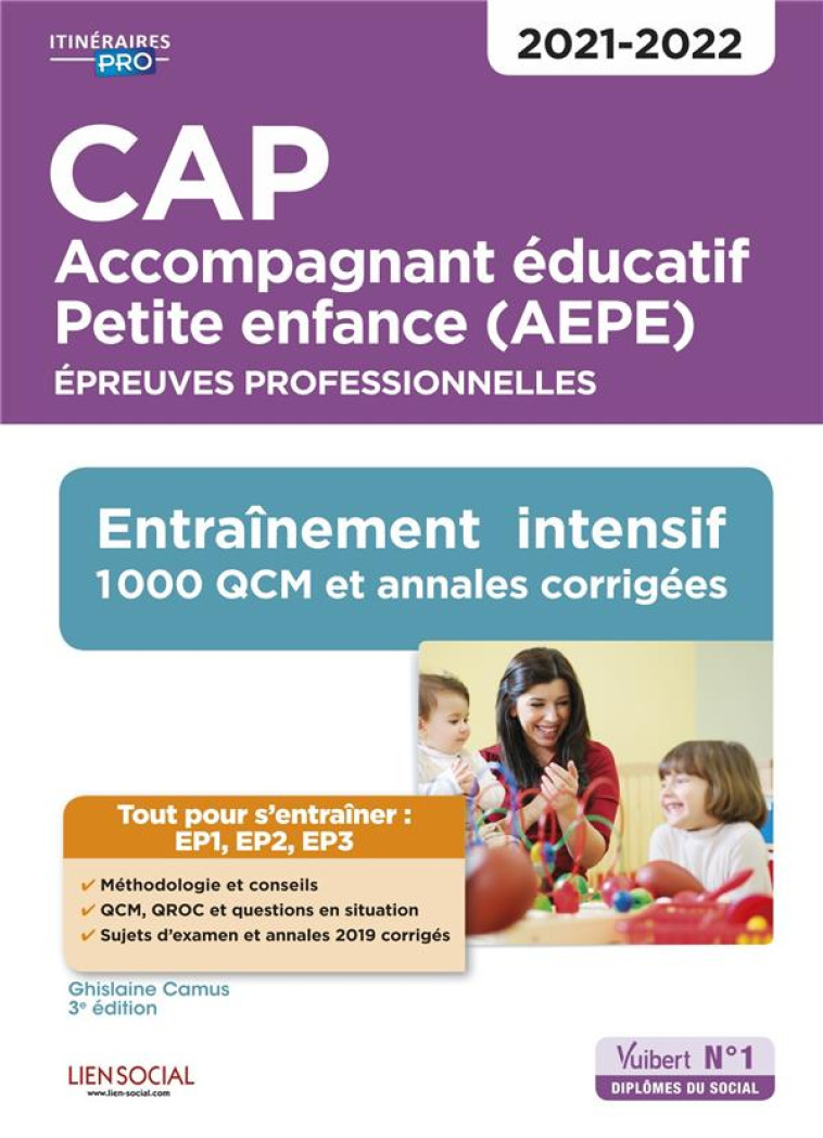 CAP ACCOMPAGNANT EDUCATIF PETITE ENFANCE - EPREUVES PROFESSIONNELLES - EP1, EP2 ET EP3 - ENTRAINEMEN - CAMUS GHISLAINE - VUIBERT