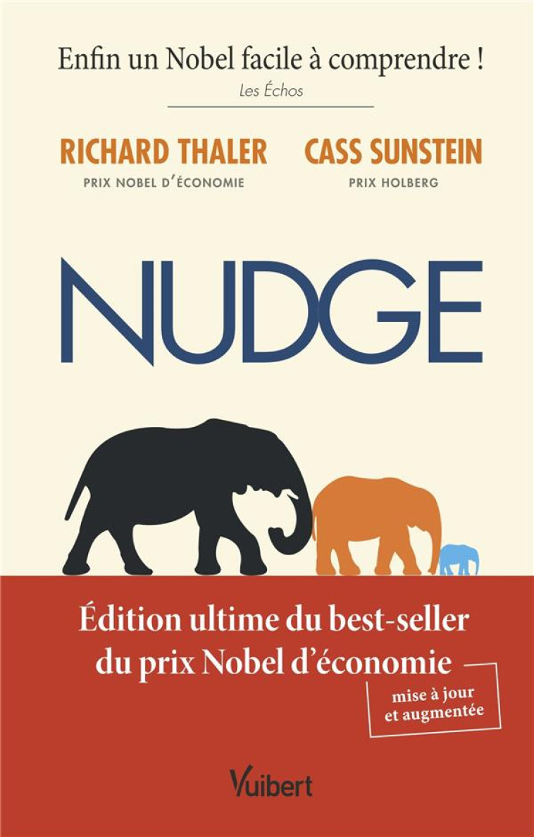 NUDGE, EDITION MISE A JOUR ET AUGMENTEE - EDITION ULTIME DU BEST-SELLER DU PRIX NOBEL D ECONOMIE - SUNSTEIN/THALER - VUIBERT