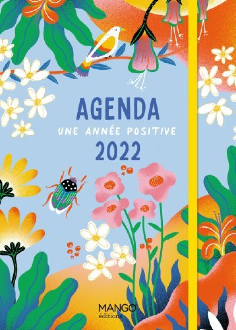 AGENDA 2022 UNE ANNEE POSITIVE - Collectif Collectif - MANGO