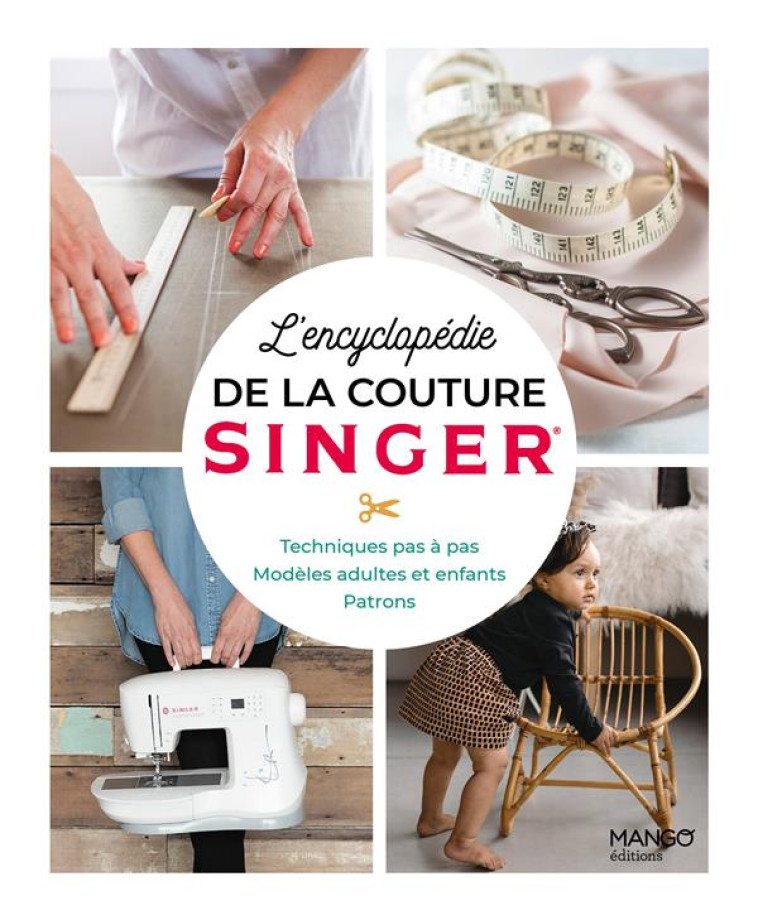 L-ENCYCLOPEDIE DE LA COUTURE SINGER - COLLECTIF - MANGO