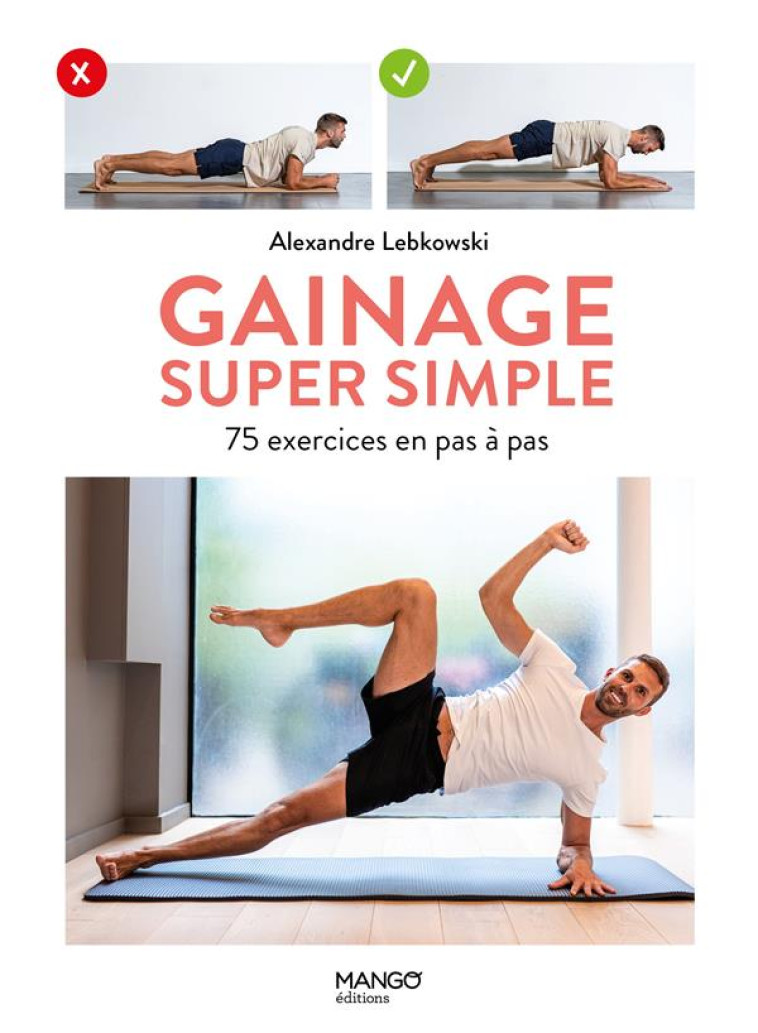 GAINAGE SUPER SIMPLE - 75 EXERCICES EN PAS A PAS - LEBKOWSKI/PENPENIC - MANGO