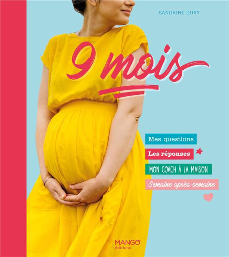 9 MOIS - DURY SANDRINE - MANGO