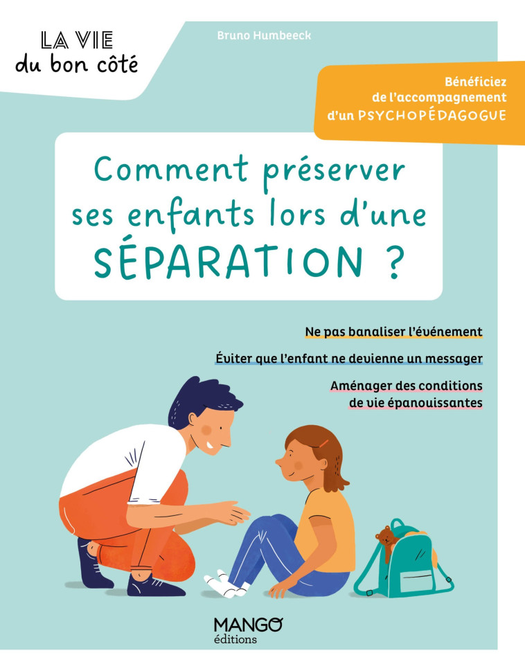 COMMENT PRESERVER SES ENFANTS LORS D-UNE SEPARATION ? - Bruno Humbeeck - MANGO