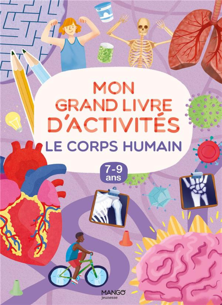 MON GRAND LIVRE D-ACTIVITES - LE CORPS HUMAIN - ASSUID-GRAVIER L. - MANGO