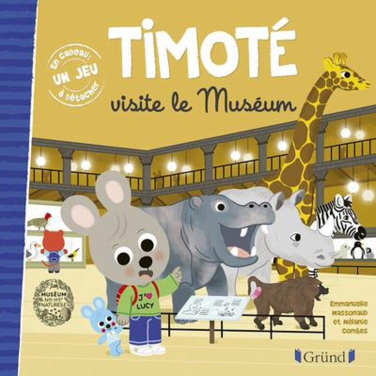 TIMOTE VISITE LE MUSEUM - COMBES/MASSONAUD - GRUND