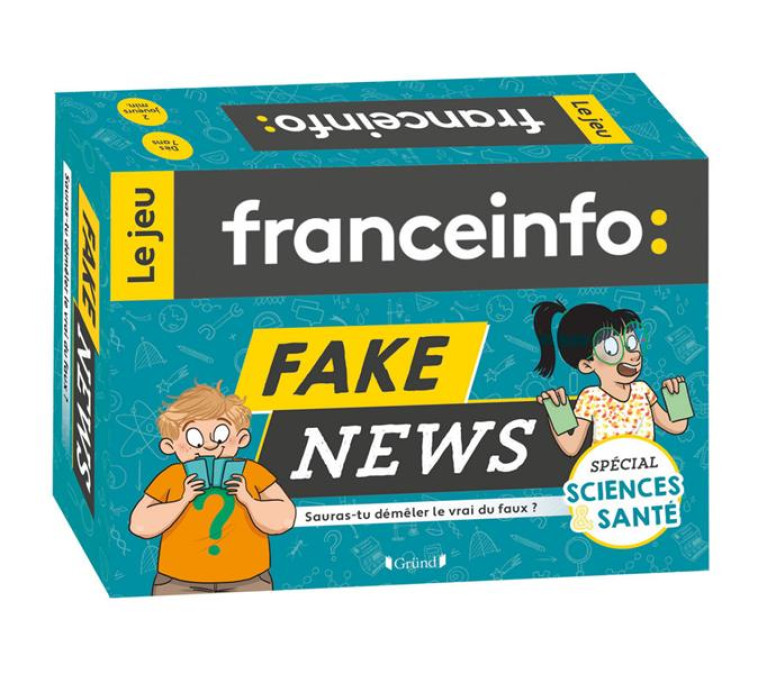 FAKE NEWS - LE JEU FRANCE INFO SCIENCES ET SANTE - FRANCEINFO/SUGIER - NC