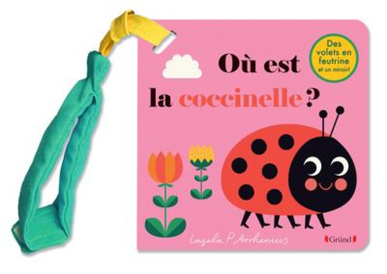 LIVRE POUSSETTE : OU EST LA COCCINELLE ? - ARRHENIUS INGELA P. - GRUND