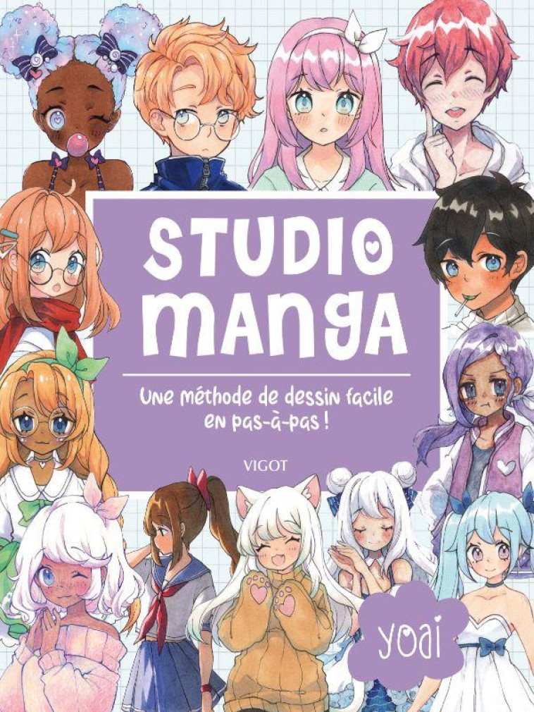 STUDIO MANGA - UNE METHODE DE DESSIN FACILE EN PAS-A-PAS - YOAI - VIGOT