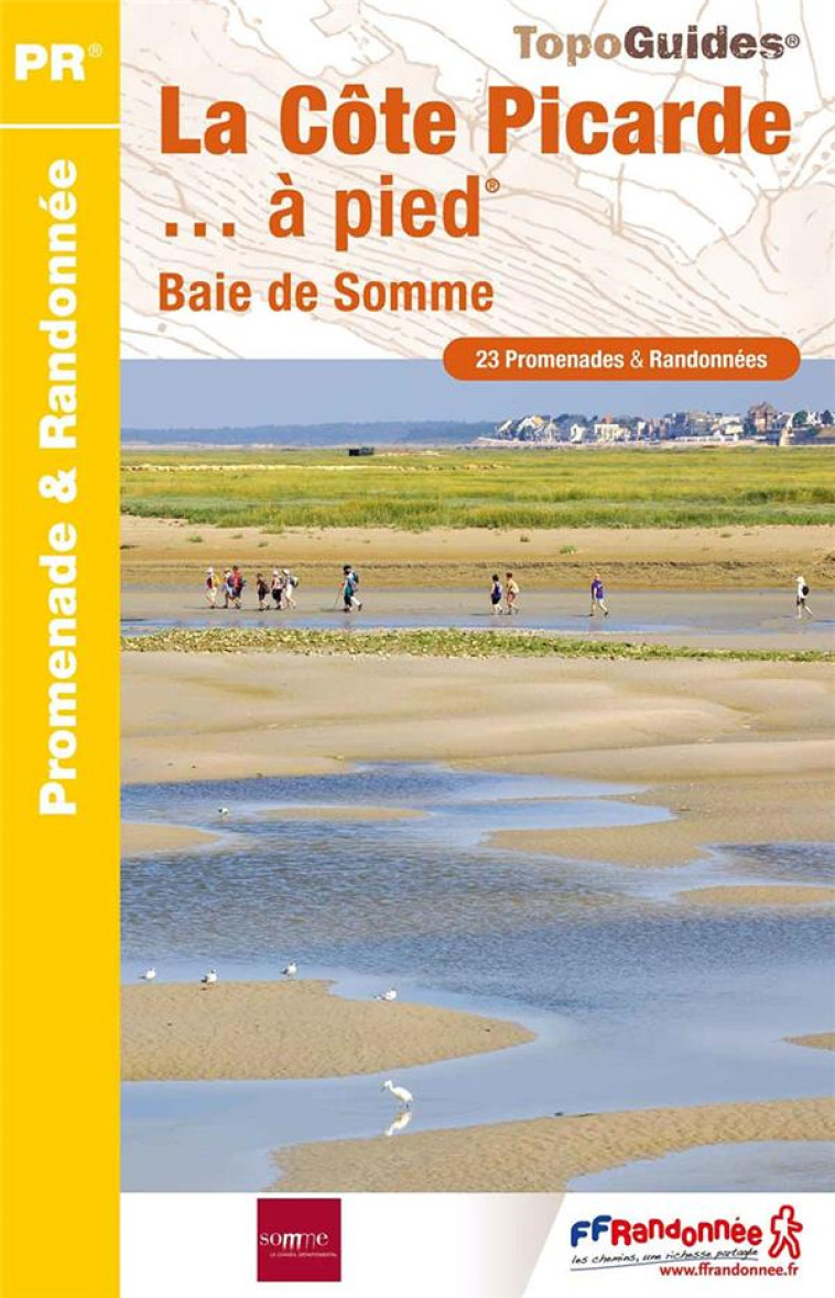 LA COTE PICARDE... A PIED - BAIE DE SOMME - COLLECTIF - FFRP