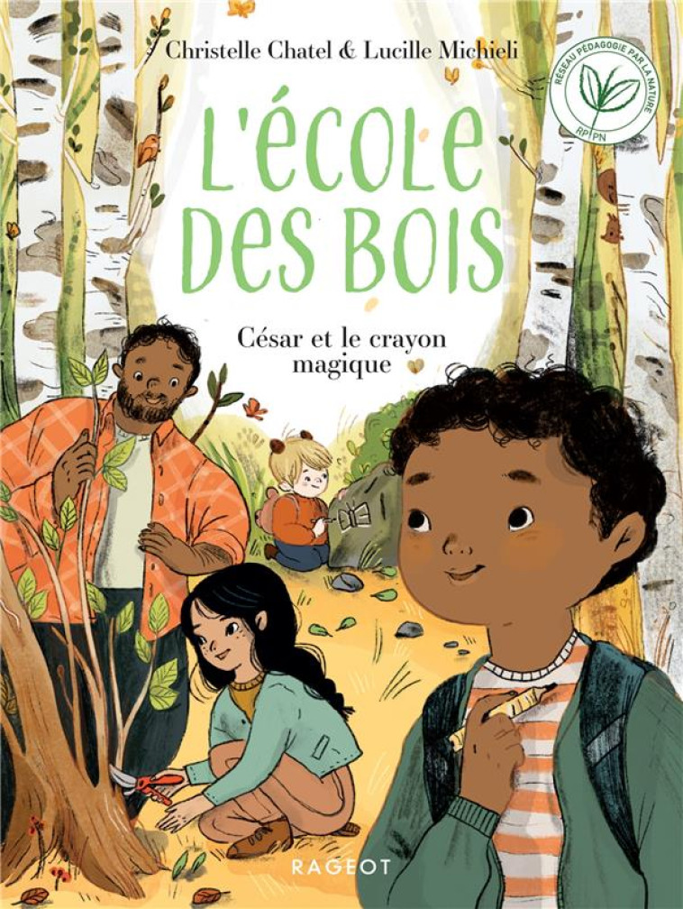 L-ECOLE DES BOIS - T03 - ECOLE DES BOIS - CESAR ET LE CRAYON MAGIQUE - CHATEL/MICHIELI - RAGEOT