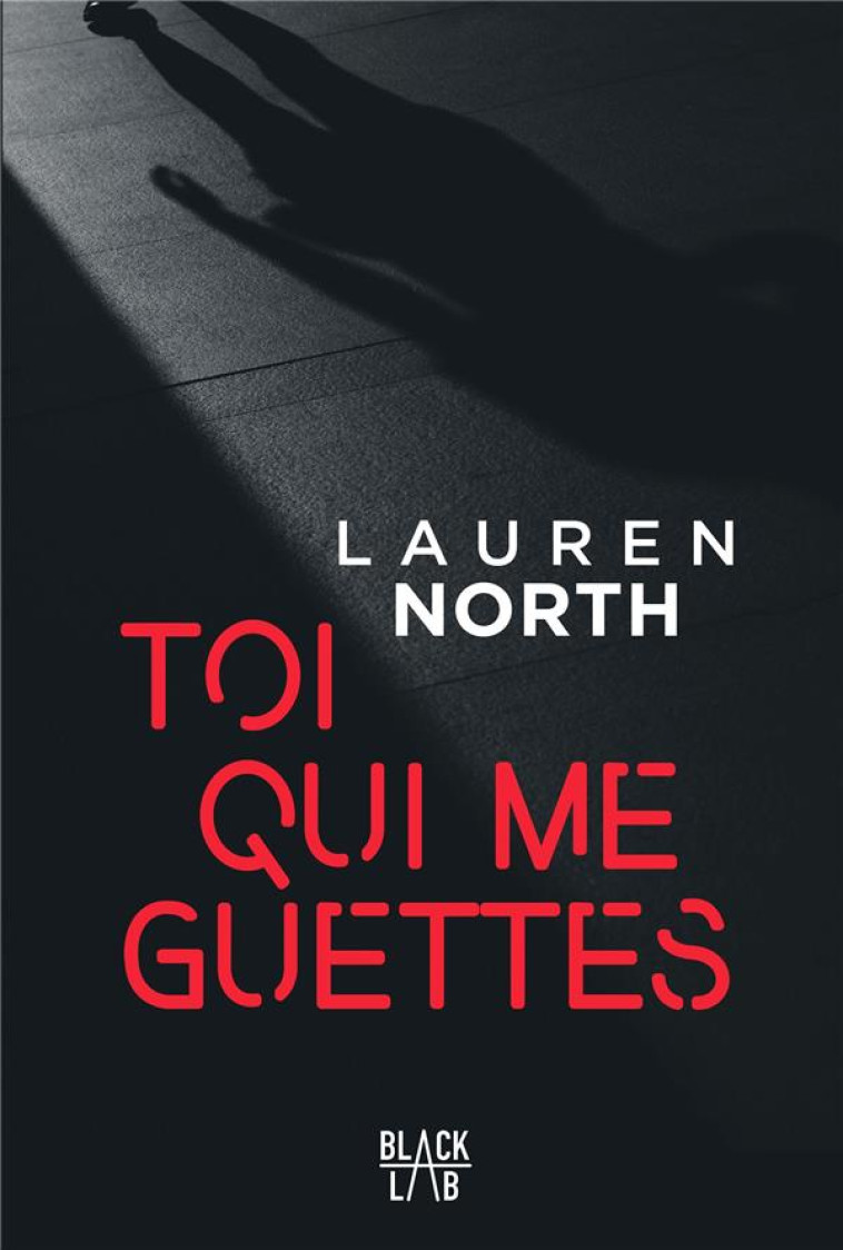 TOI QUI ME GUETTES - NORTH LAUREN - MARABOUT