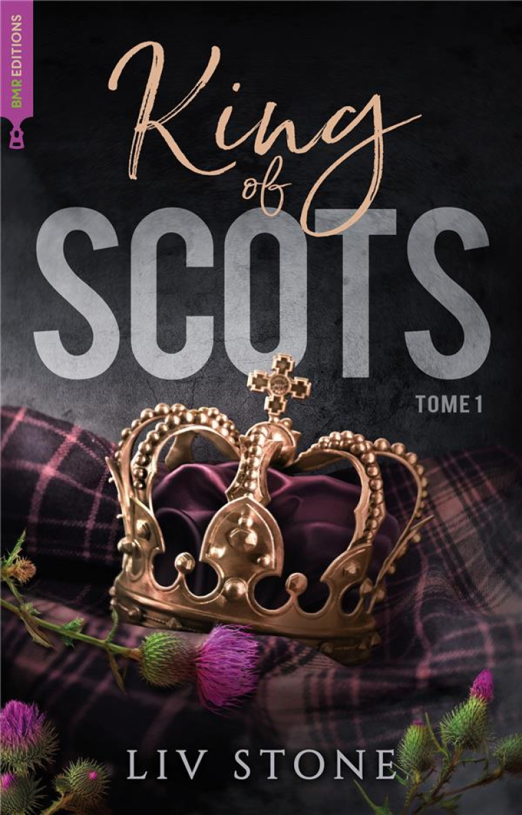 KING OF SCOTS - TOME 1 - STONE LIV - HACHETTE