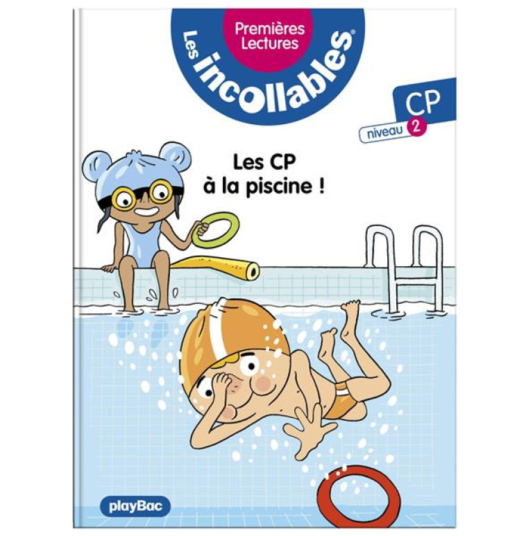 LES INCOLLABLES - PREMIERES LECTURES - LES CP A LA PISCINE - TOME 21  - NIVEAU 2 - LENNE-FOUQUET/AUDOIN - PRISMA