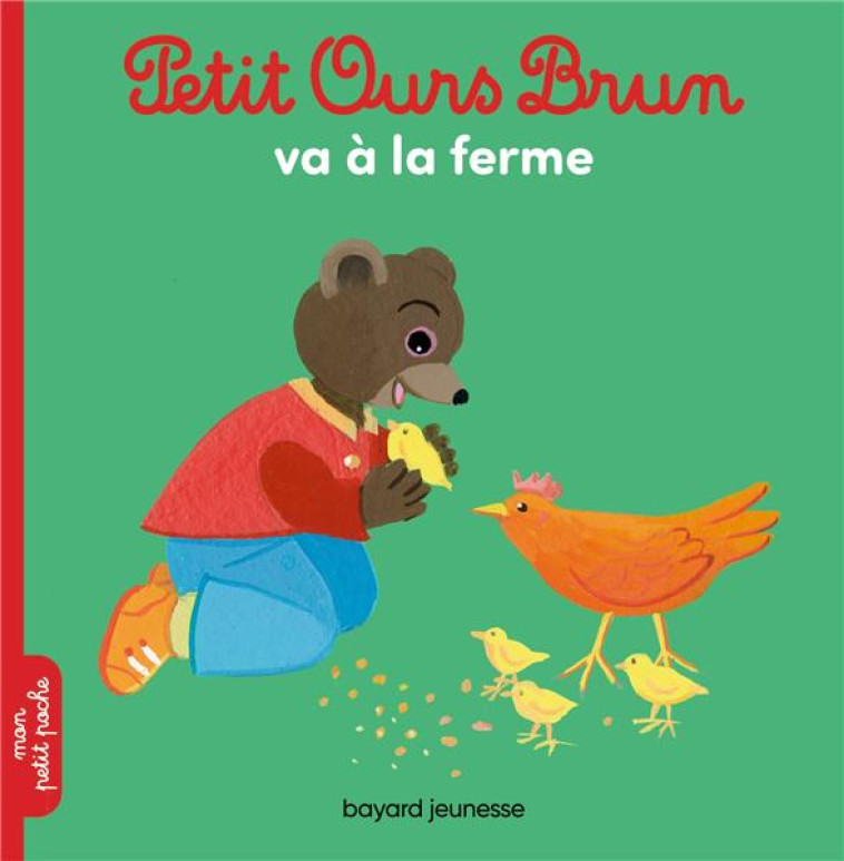 PETIT OURS BRUN VA A LA FERME - BOUR/AUBINAIS - BAYARD JEUNESSE