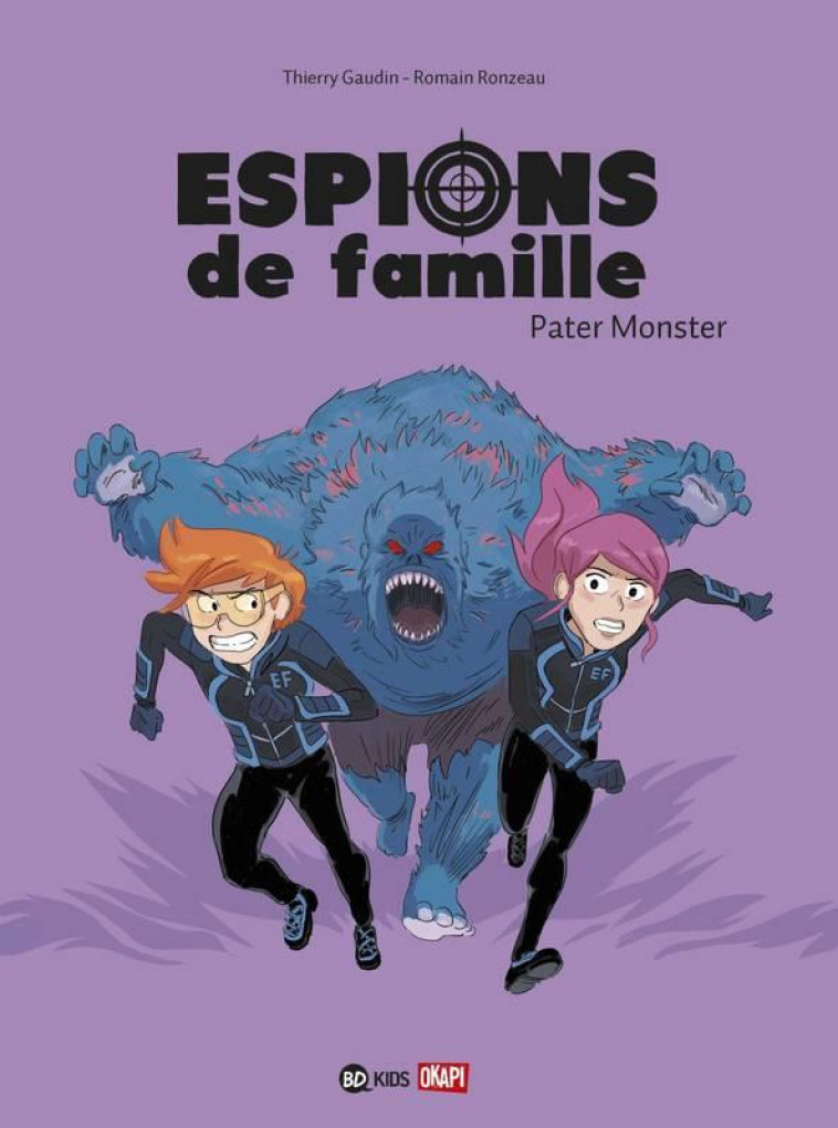 ESPIONS DE FAMILLE, TOME 06 - PATER MONSTER - GAUDIN/RONZEAU - BAYARD JEUNESSE