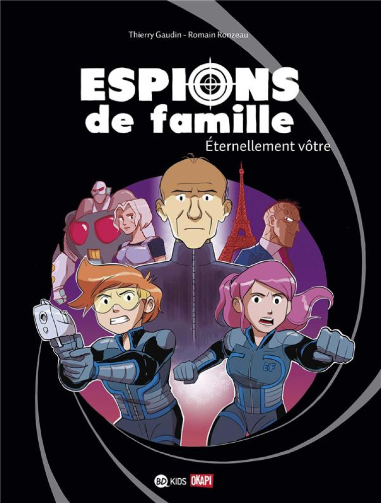 ESPIONS DE FAMILLE, TOME 07 - ESPIONS DE FAMILLE 7 - GAUDIN/RONZEAU - BAYARD JEUNESSE