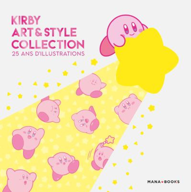 KIRBY ART & STYLE COLLECTION - 25 ANS D-ILLUSTRATIONS - COLLECTIF - MANA BOOKS