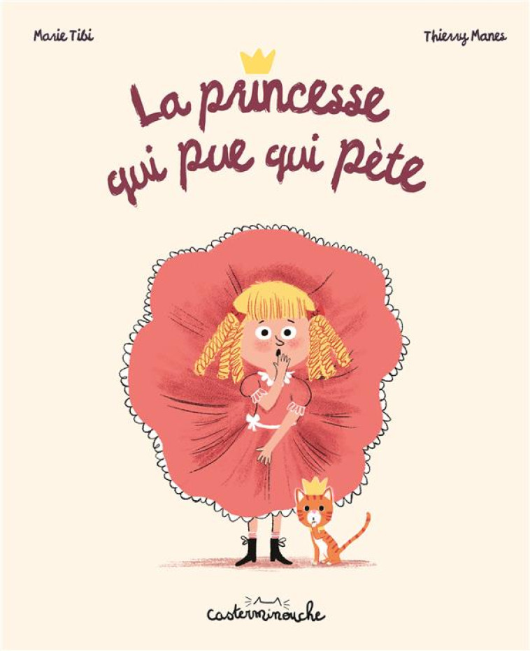 CASTERMINOUCHE - LA PRINCESSE QUI PUE QUI PETE - GRAND FORMAT - TIBI MARIE - CASTERMAN