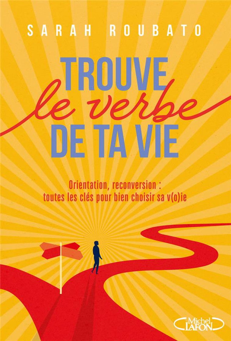 TROUVE LE VERBE DE TA VIE - ROUBATO SARAH - MICHEL LAFON