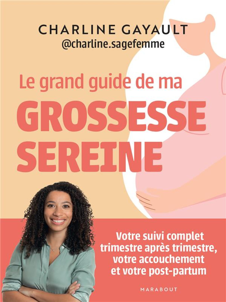 LE GRAND GUIDE DE MA GROSSESSE SEREINE - GAYAULT - MARABOUT