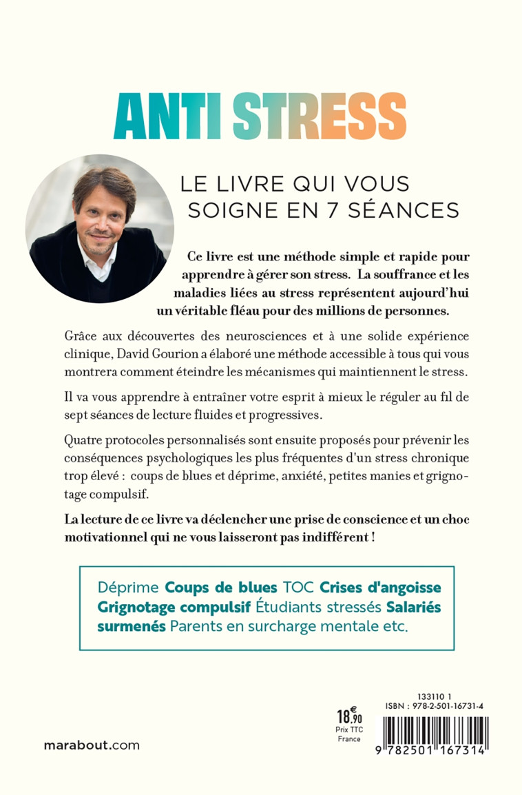 ANTI STRESS - LA METHODE SIMPLE POUR SOIGNER L ANXIETE ET LA DEPRIME - David Gourion - MARABOUT