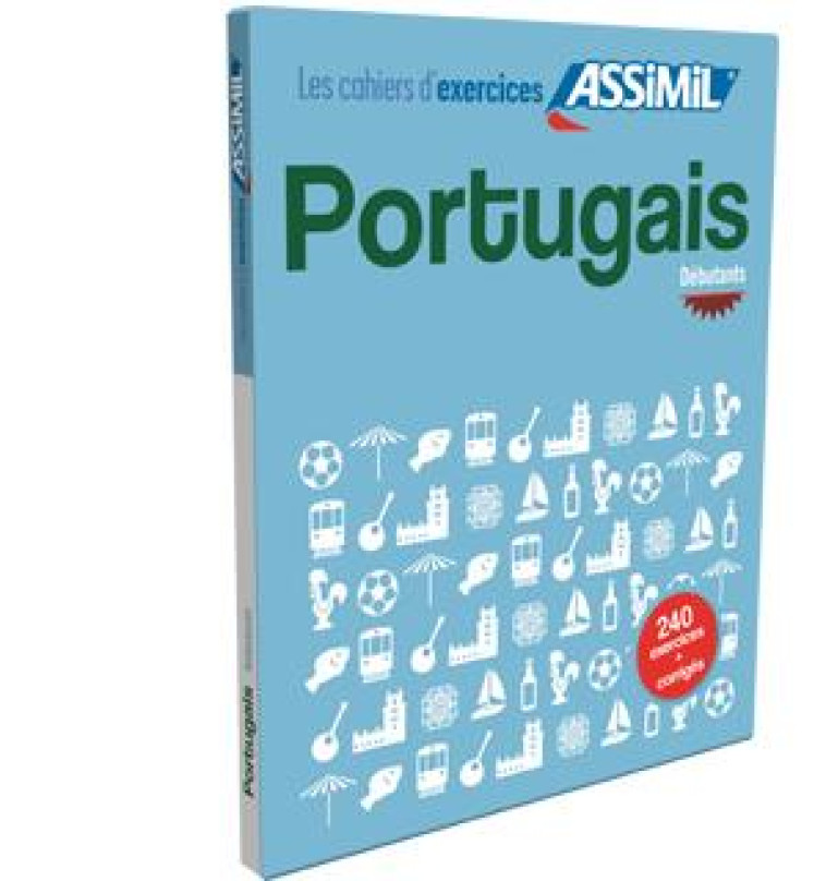 CAHIER EXERCICES PORTUGAIS DEB - VALENTE PIRES LISA - ASSIMIL