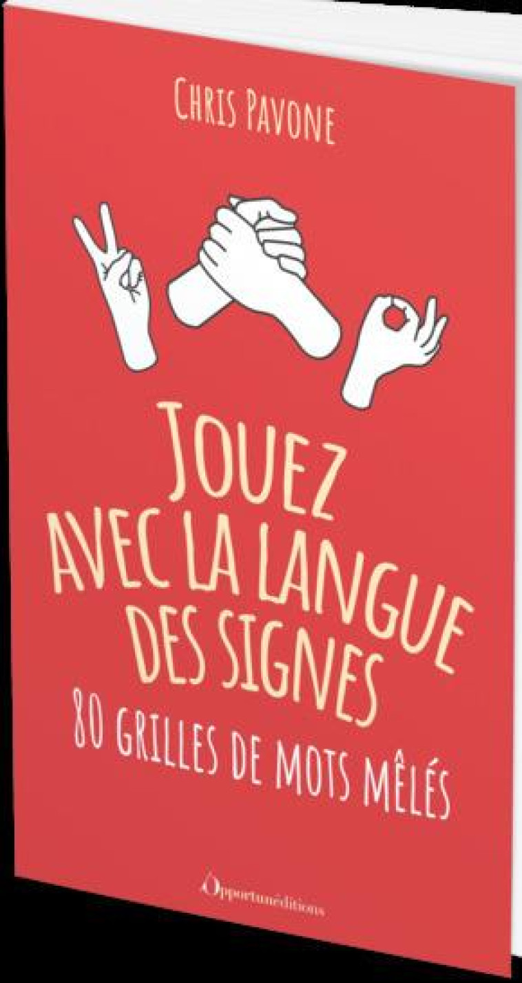 JOUEZ AVEC LA LANGUE DES SIGNES ! - 80 GRILLES DE MOTS MELES - PAVONE CHRIS - L ETUDIANT